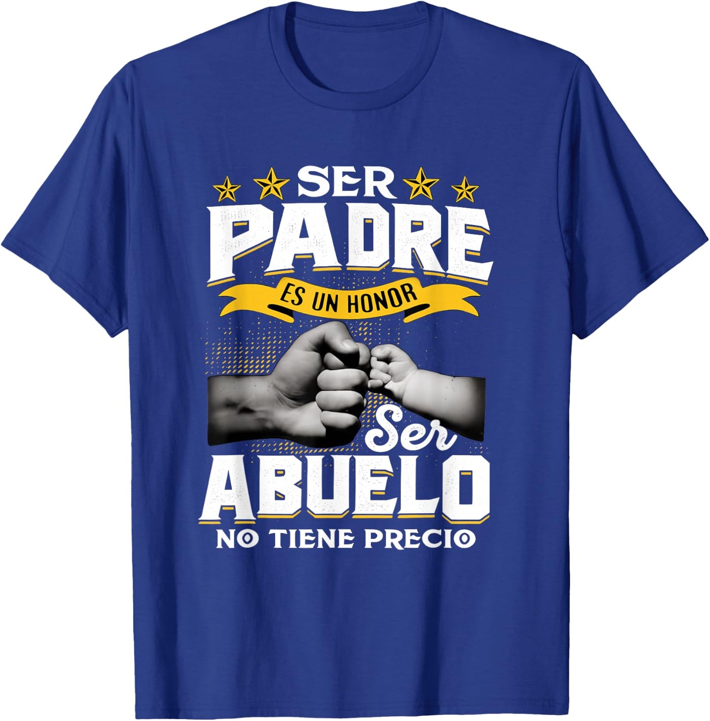 Ser Papa ES Un Honor Ser Abuelo No Tiene Precio Father's Day T-Shirt - T-Shirt | Royal