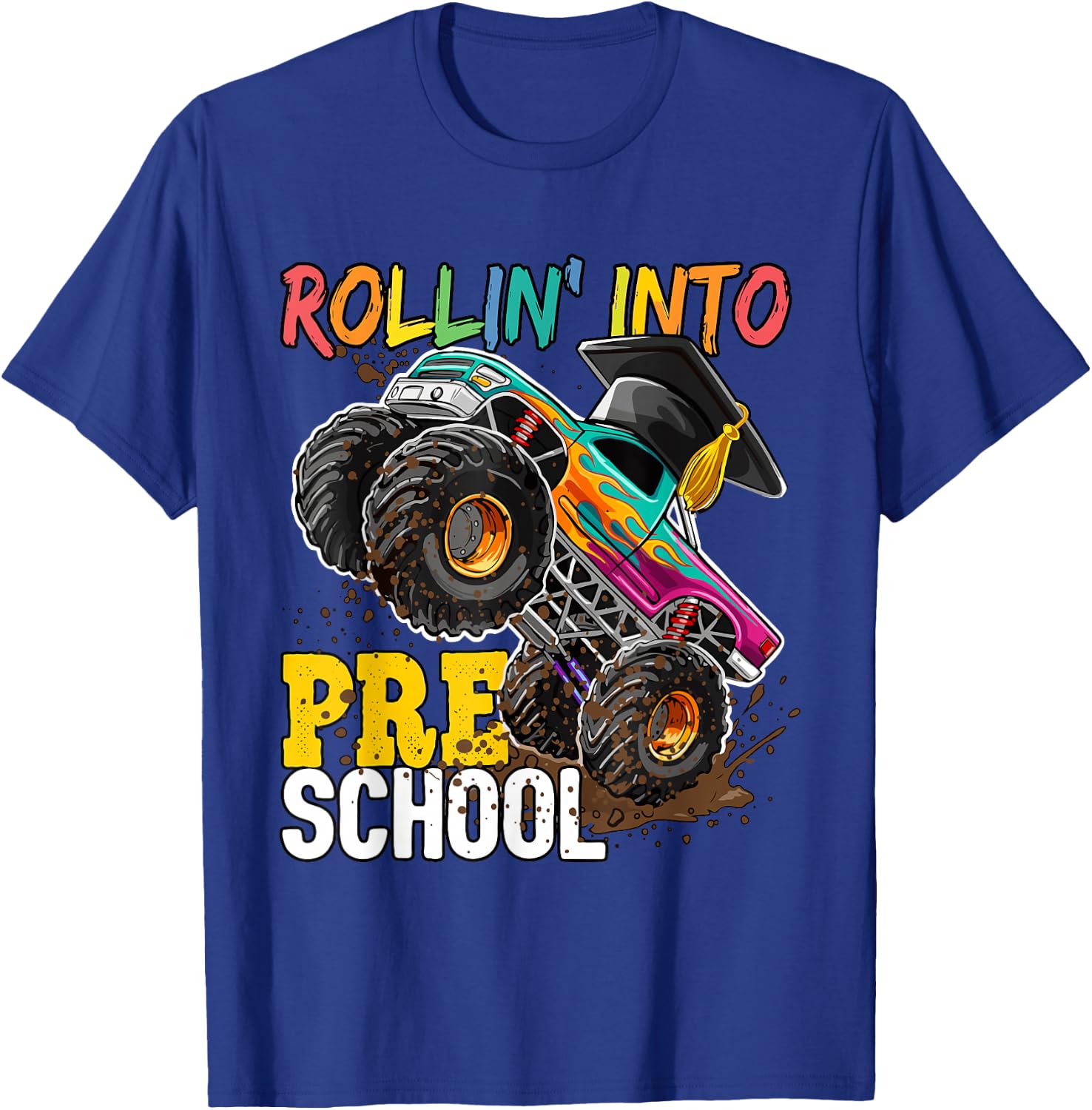 Boys Monster Trucks Graduation Rollin into Preschool T-Shirt - T-Shirt | Royal