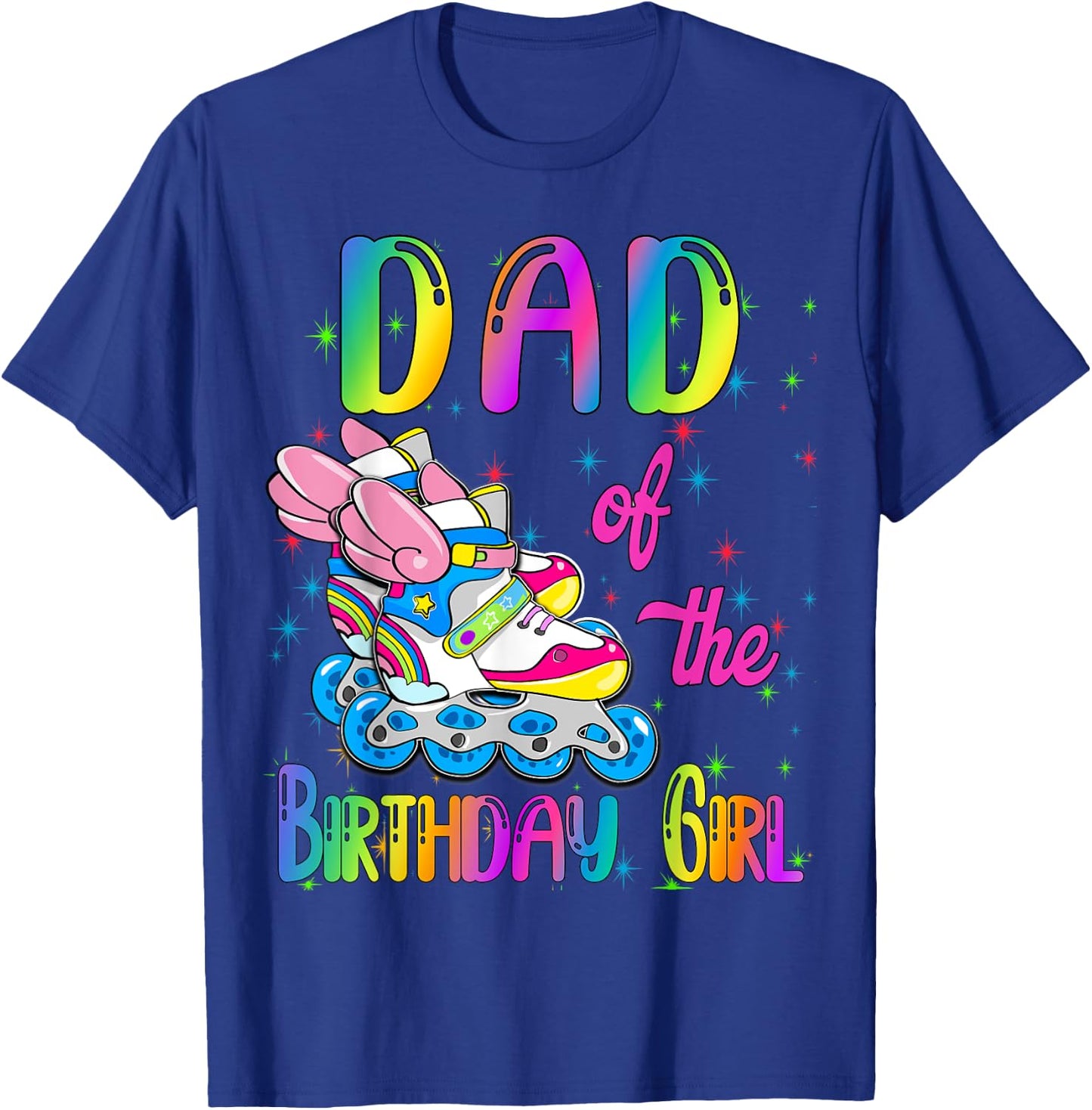 Dad of the Birthday girl Rolling skate Family Party T-Shirt - T-Shirt | Royal