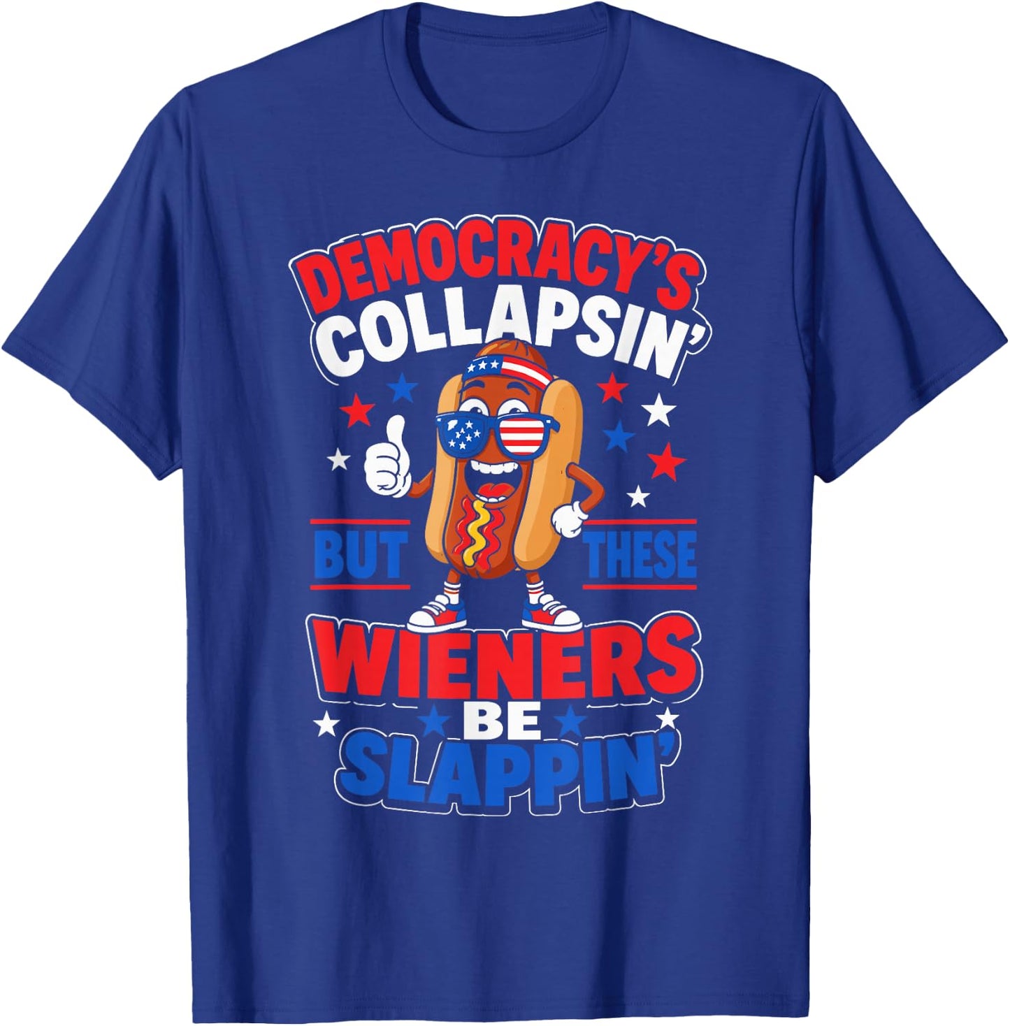 Liberal 4th of July Democracy's Collapsing T-Shirt - T-Shirt | Royal