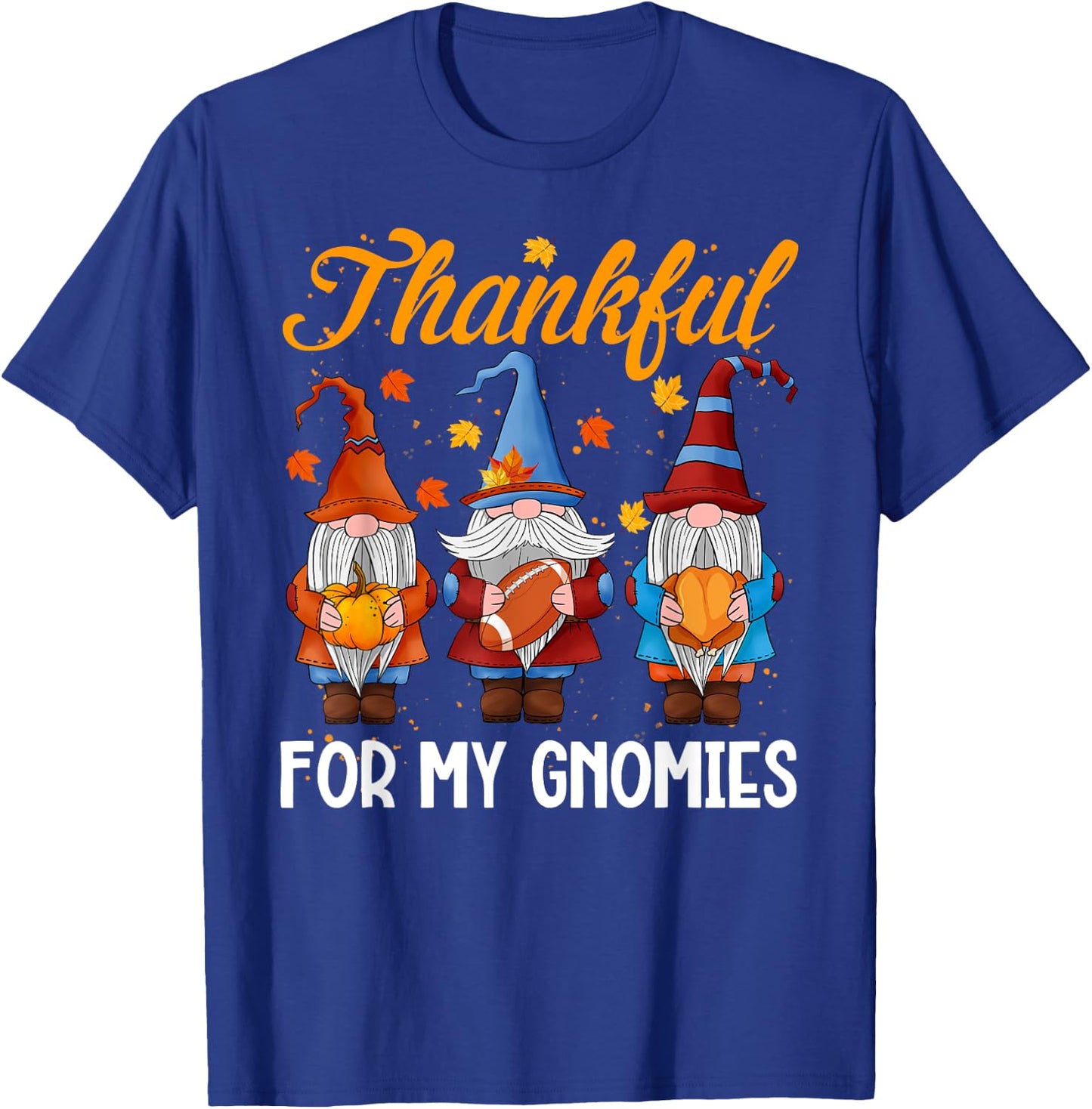 Thanksgiving With Gnomes Thankful For My Gnomies Fall Autumn T-Shirt - T-Shirt | Royal