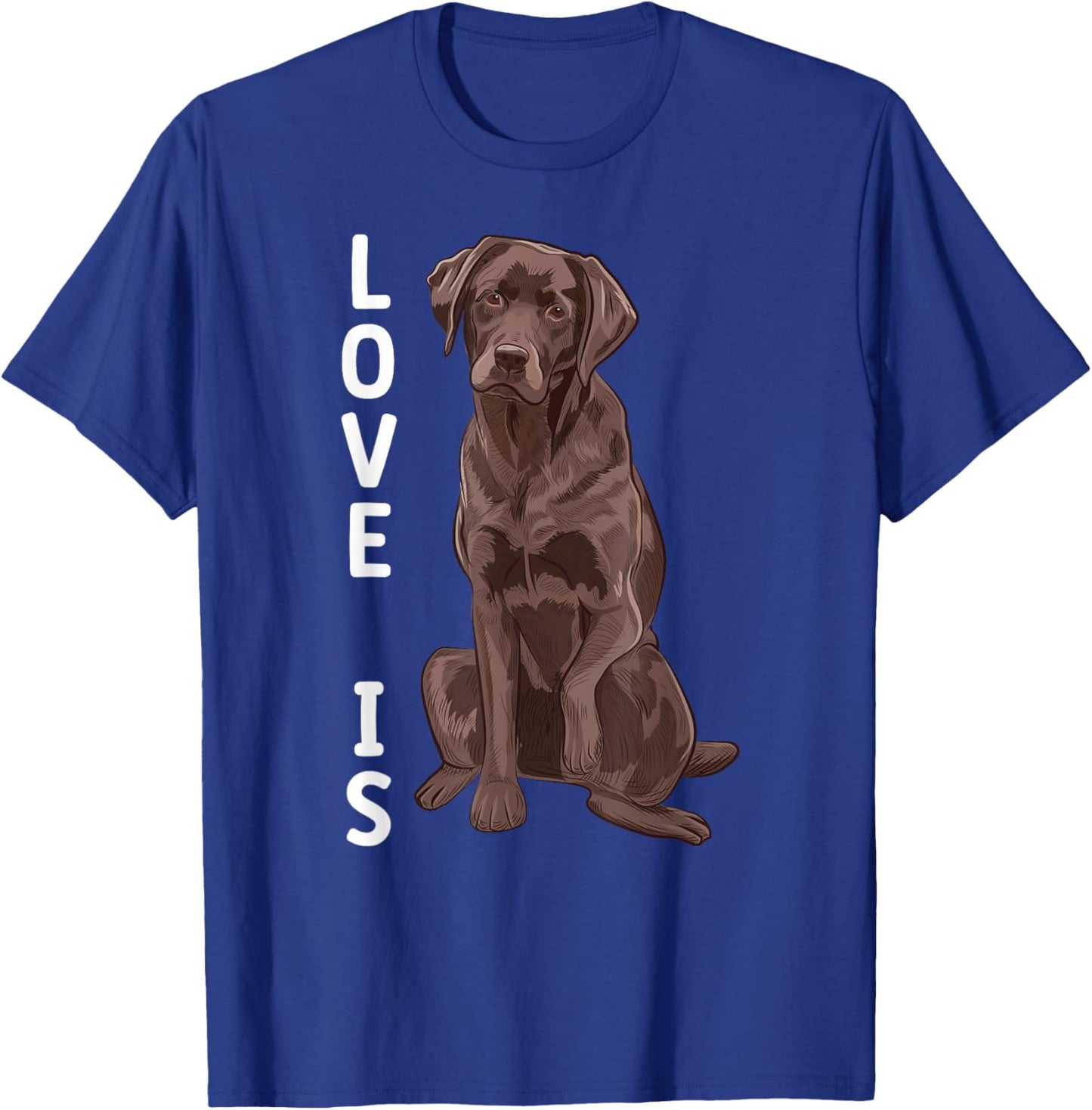 Chocolate Labrador Lover Chocolate Lab Owner Chocolate Labs T-Shirt - T-Shirt | Royal