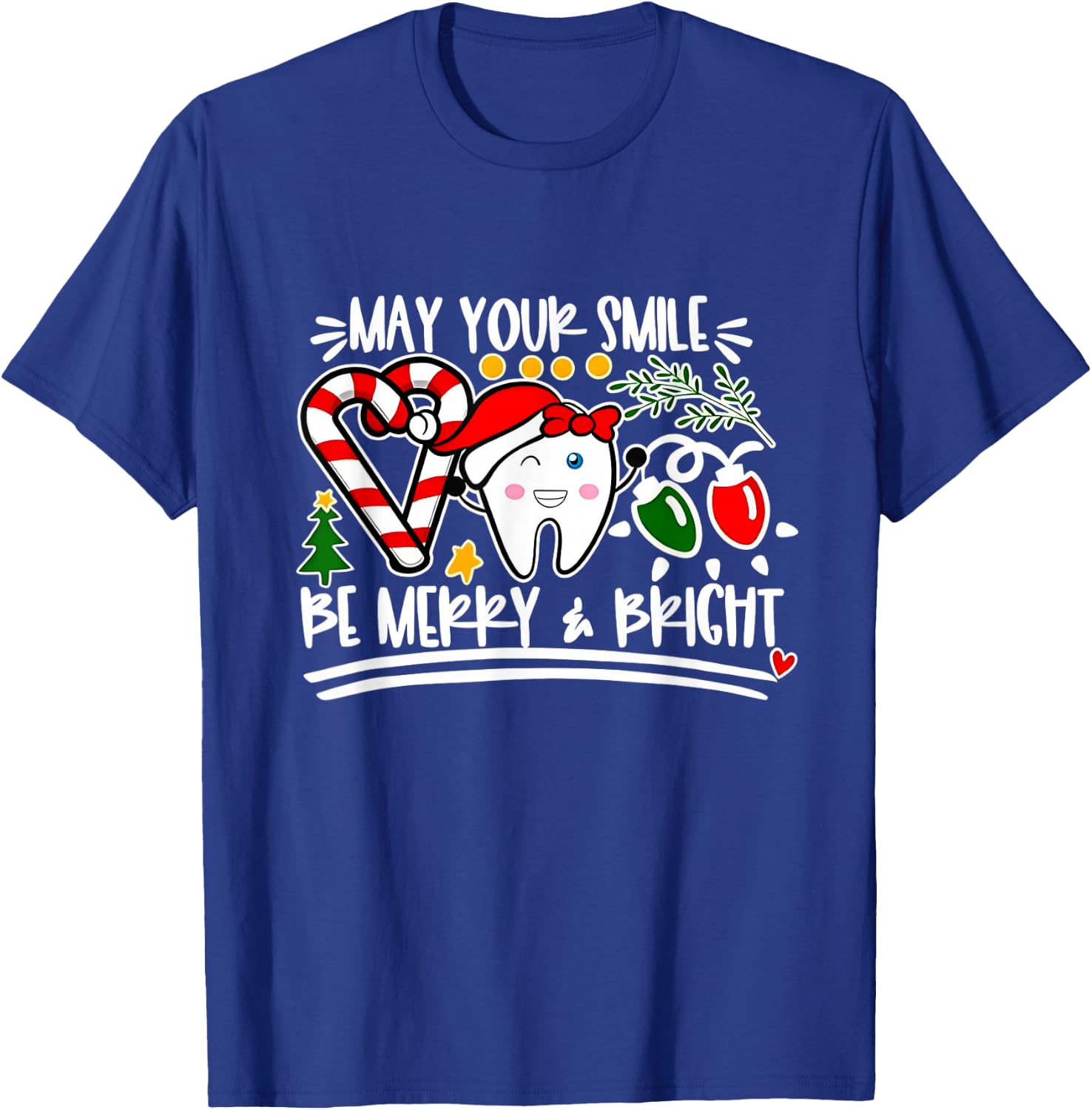 May Your Smile Be Merry And Bright Dental Dentist Christmas T-Shirt - T-Shirt | Royal