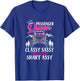 SXS UTV Passenger Queen Classy Sassy and A Bit Smart Assy T-Shirt - T-Shirt | Royal