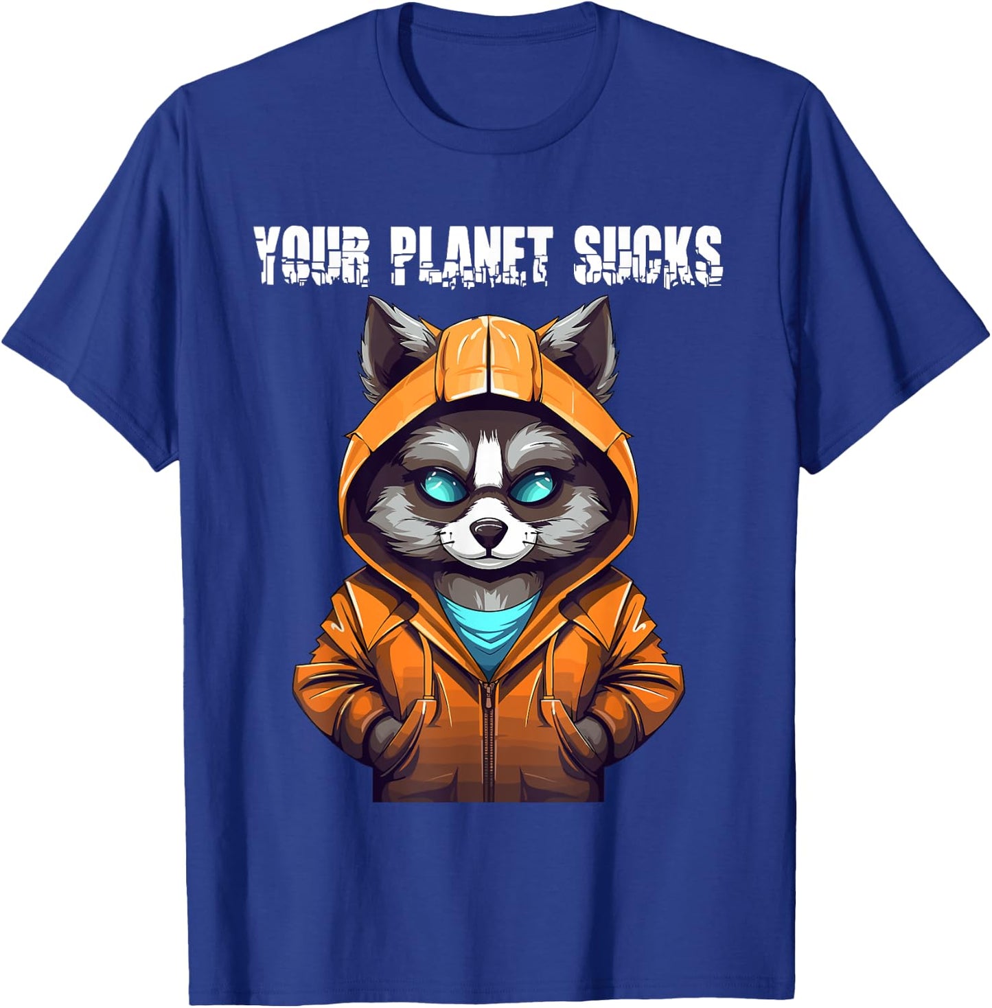 Cosmic Raccoon: Your Planet Sucks T-Shirt - T-Shirt | Royal