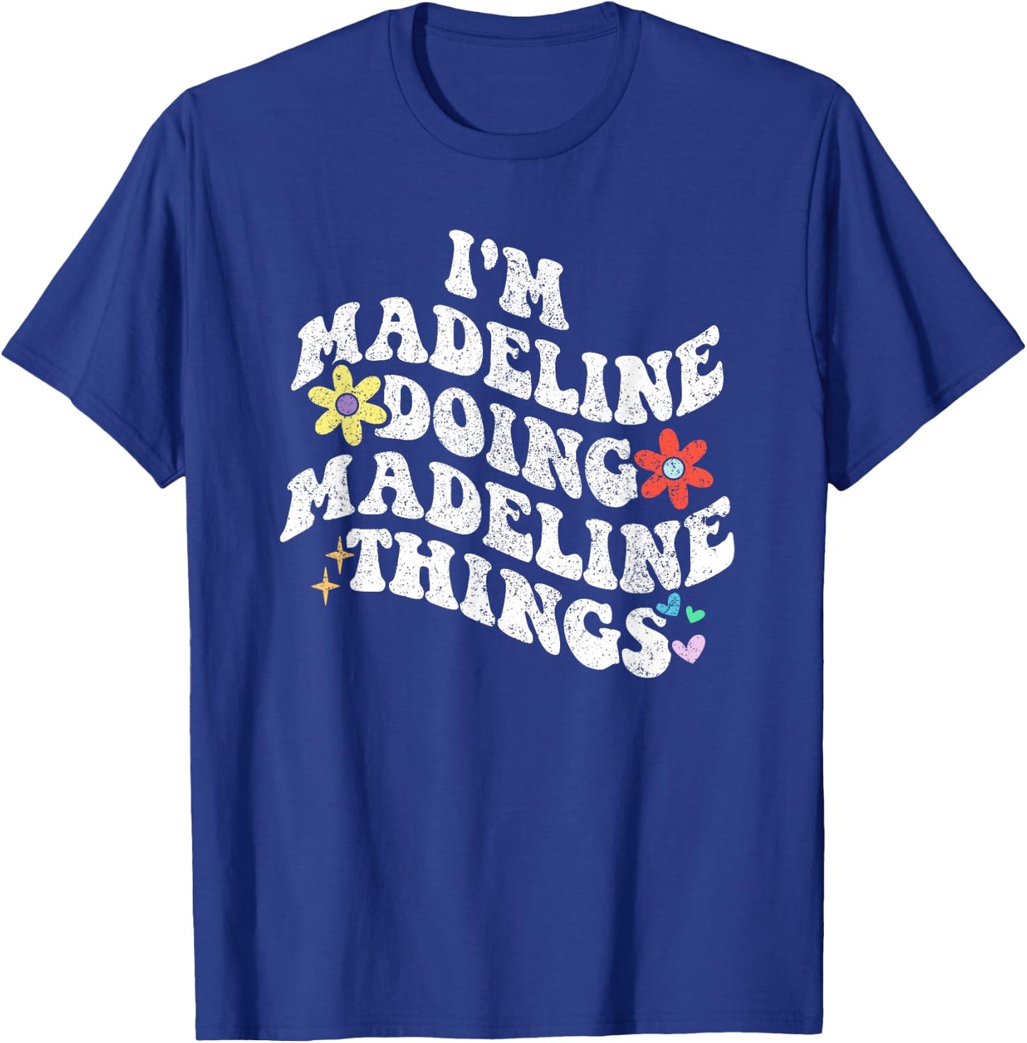 Personalized Name Mothers Day outfit Retro Groovy Im MADELINE Doing MADELINE Things Funny T-Shirt - T-Shirt | Royal
