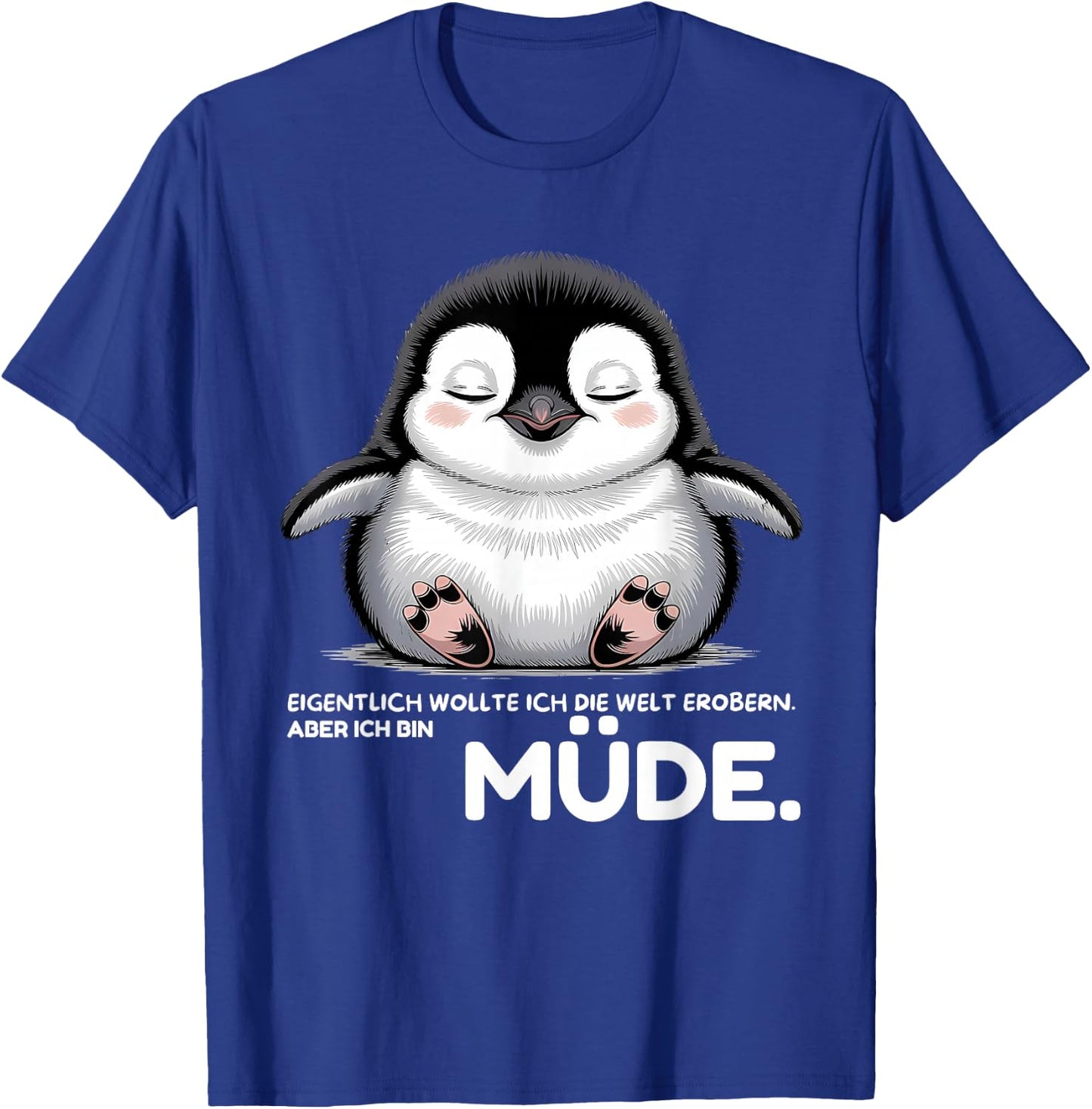 eigentlich wollte ich die Welt erobern Aber ich Bin müde T-Shirt - T-Shirt | Royal
