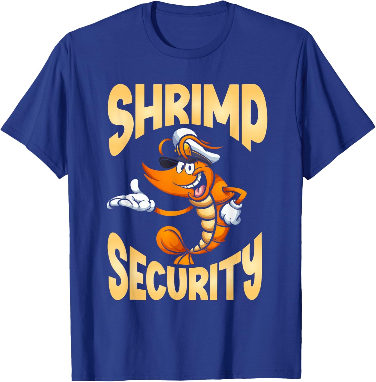 Shrimp Security Shrimp Lover Seafood Ocean T-Shirt - T-Shirt | Royal