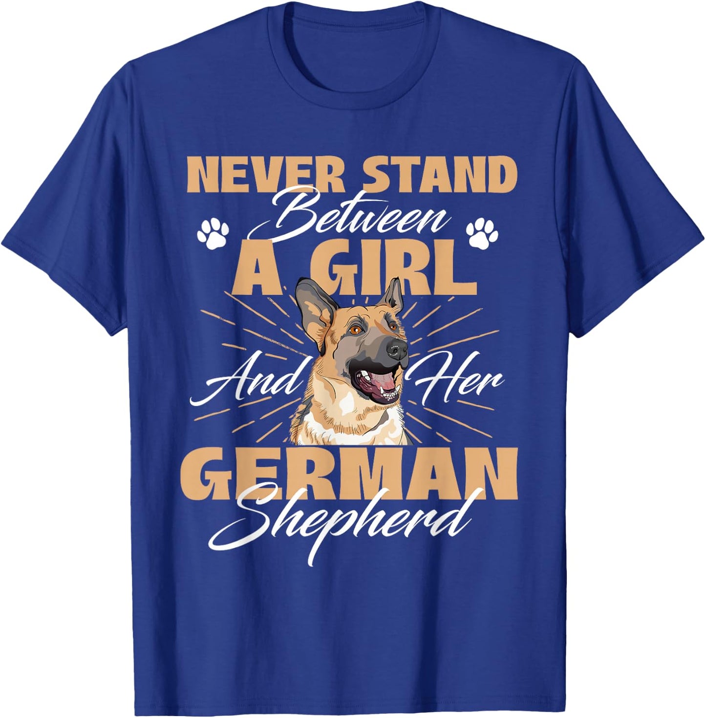 Never Stand Between A Girl And Her German Shepherd T-Shirt - T-Shirt | Royal