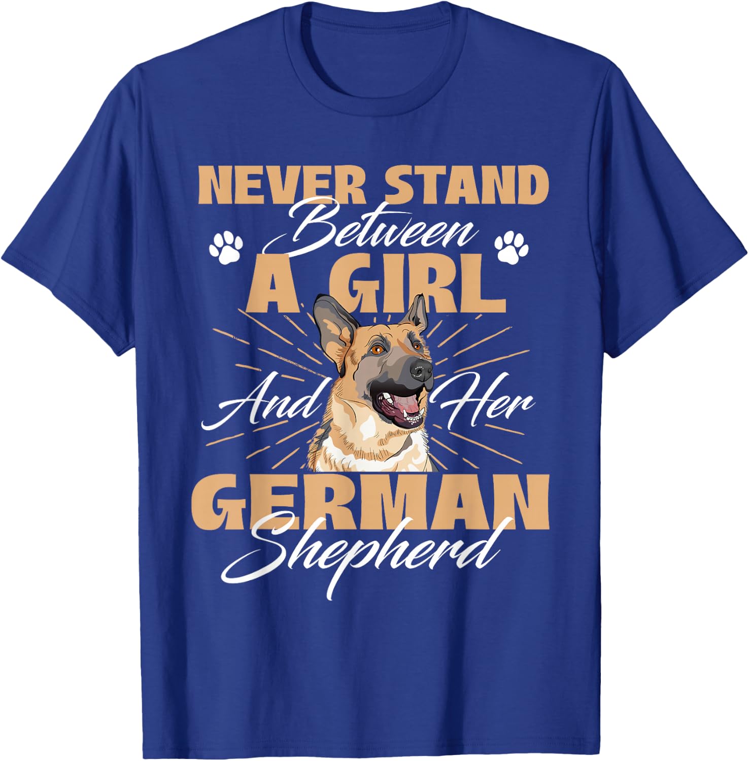 Never Stand Between A Girl And Her German Shepherd T-Shirt - T-Shirt | Royal