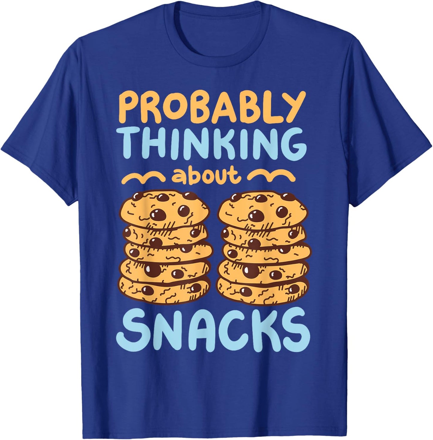 Probably Thinking About Snacks T-Shirt - T-Shirt | Royal