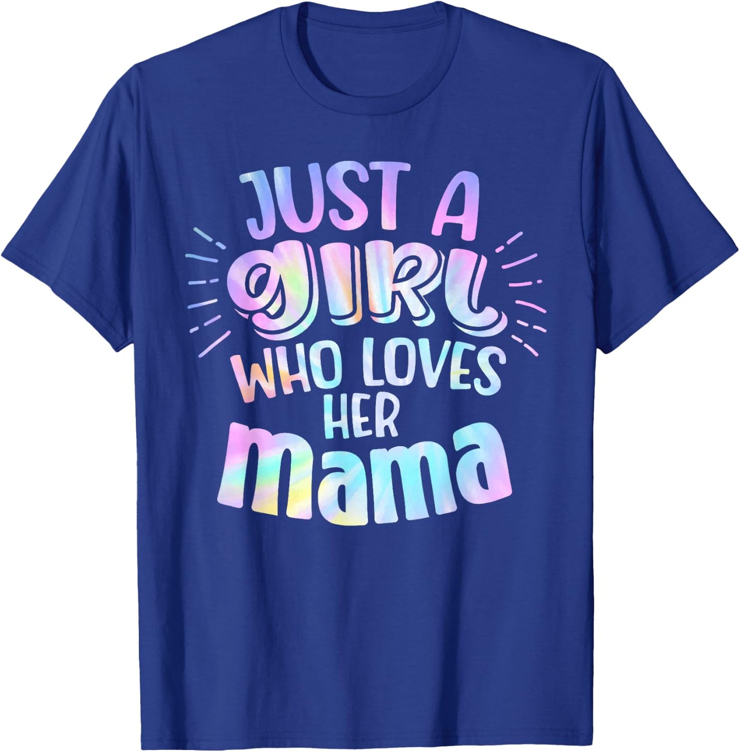 Just A Girl Who Loves Her Mama Mother Son and Daughter Love T-Shirt - T-Shirt | Royal