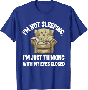 I'm Not Sleeping I'm Just Thinking Eyes Closed Funny Dad T-Shirt - T-Shirt | Royal