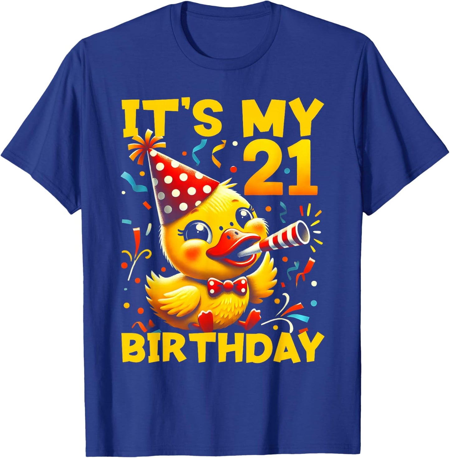 Its My 21st Birthday Duck T-Shirt - T-Shirt | Royal