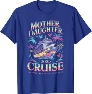 Cruise Mother Daughter Trip 2025 Funny Mom Daughter Vacation T-Shirt - T-Shirt | Royal