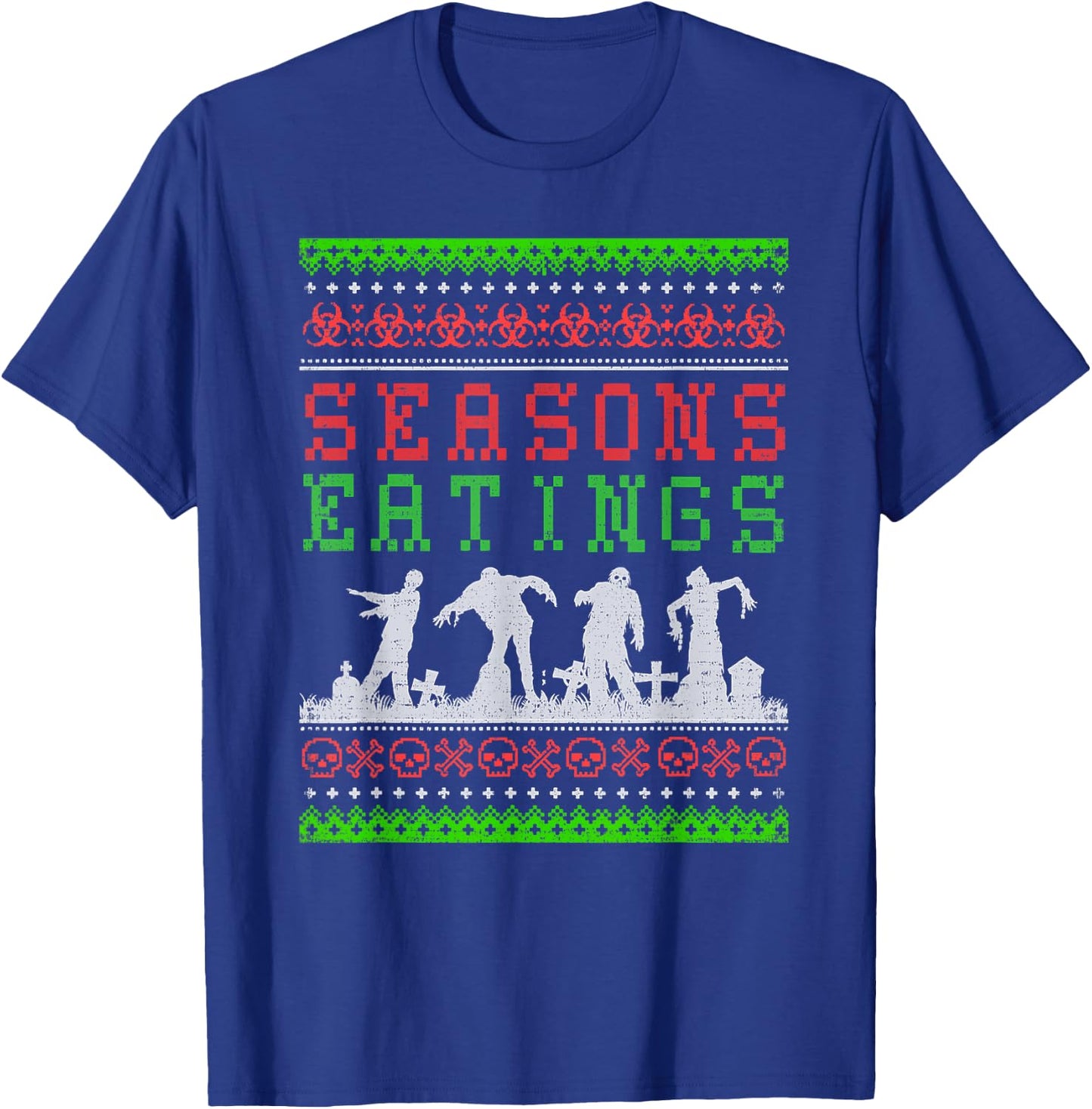 Funny SEASONS EATINGS Zombie Ugly Christmas Sweater T-Shirt - T-Shirt | Royal
