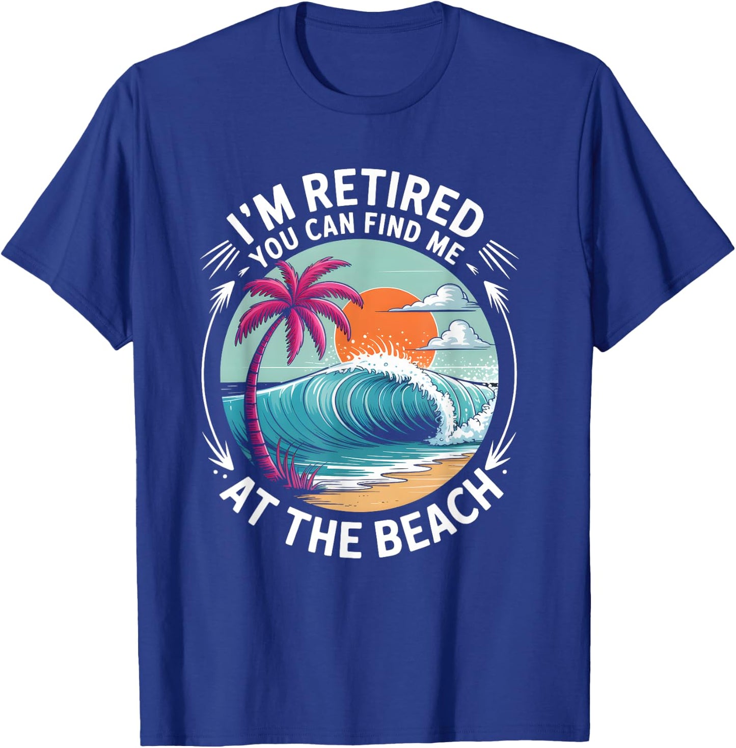 Retro Retirement Beach Vibes for Retired Summer Fun Lovers T-Shirt - T-Shirt | Royal