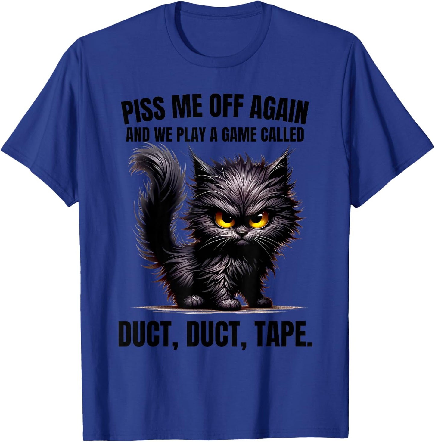 The Bunny Foot Piss Me Off Again We Play Game Duct Tape T-Shirt - T-Shirt | Royal