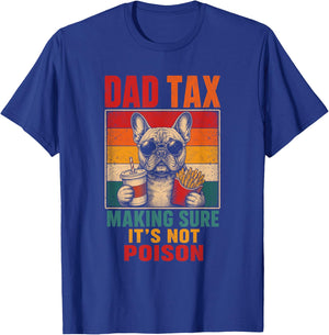 Dad Tax French Bulldog Funny Dog Dad Men Kids T-Shirt - T-Shirt | Royal
