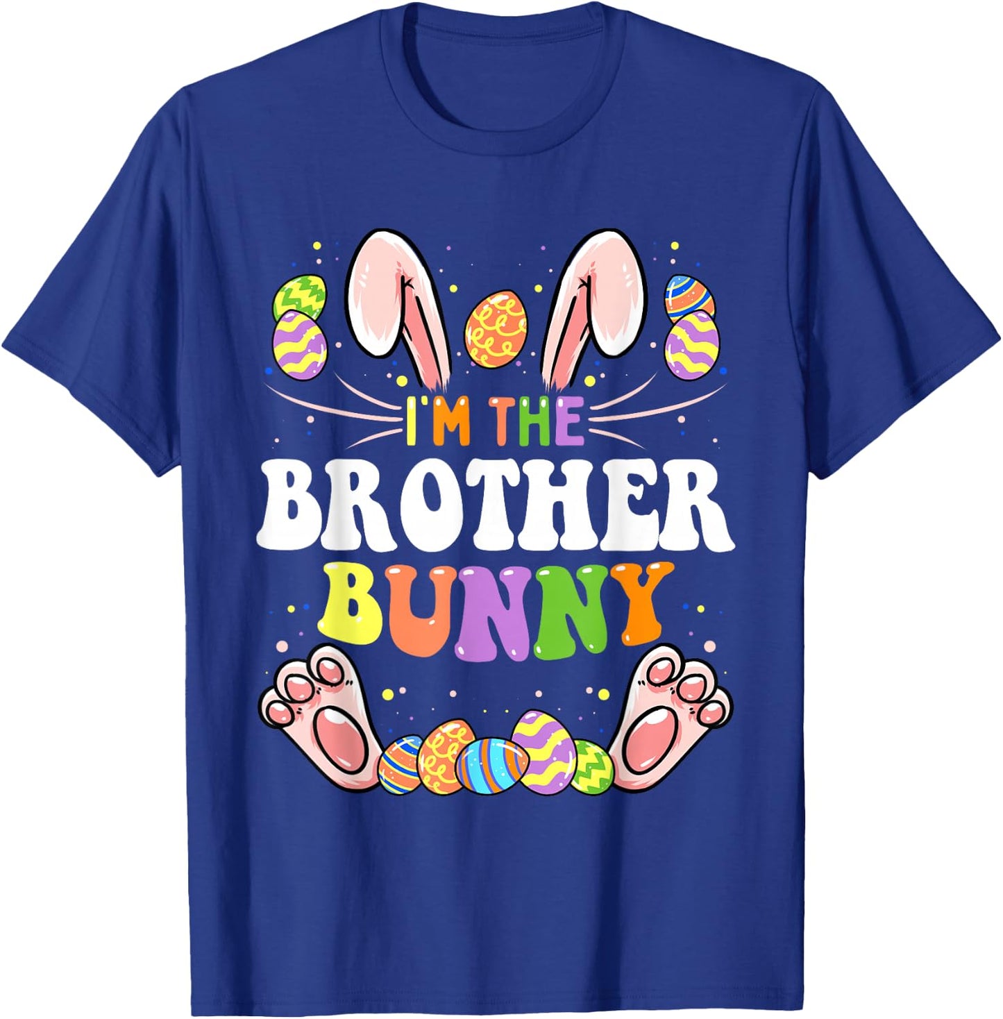 I'm The Brother Bunny Matching Family Easter Party T-Shirt - T-Shirt | Royal