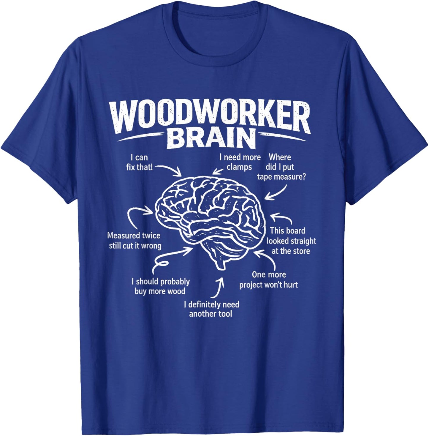 Woodworker Brain Funny Woodworking Humor T-Shirt - T-Shirt | Royal