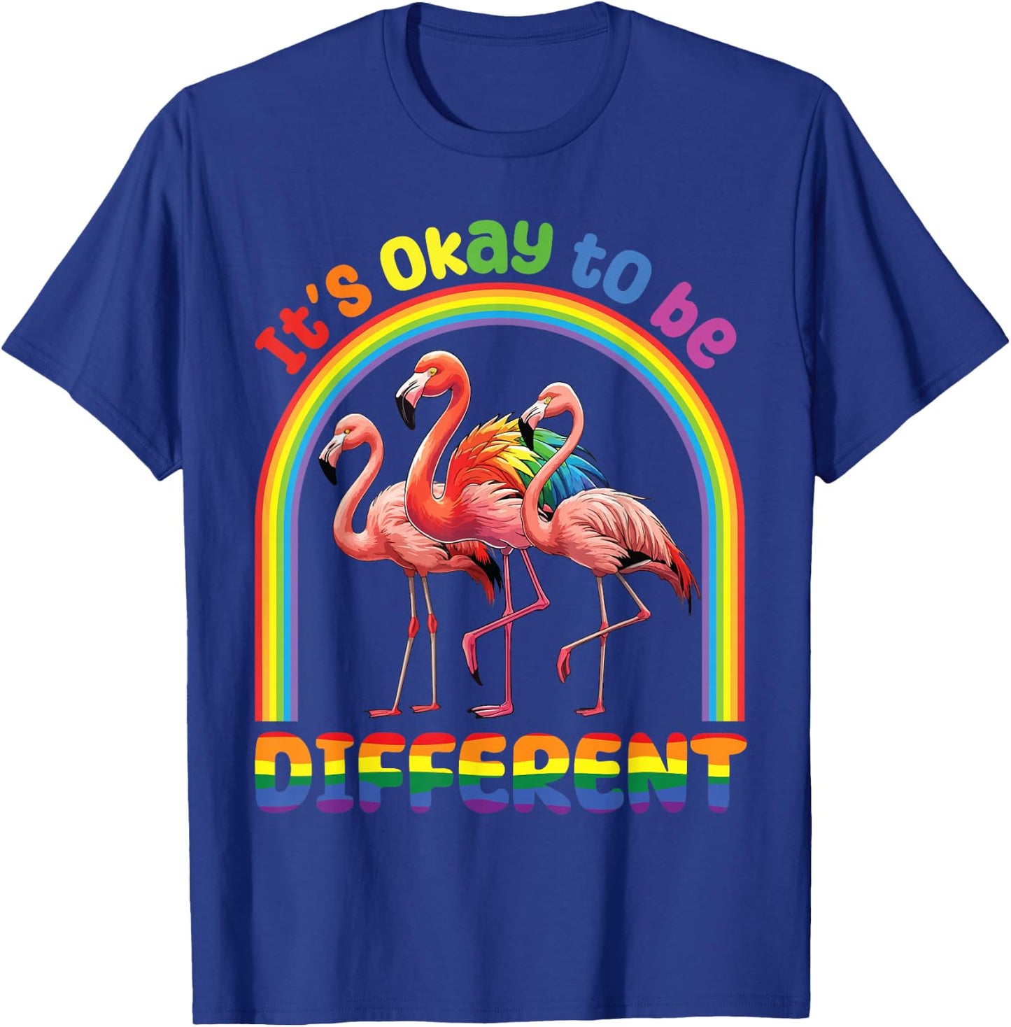Rainbow Flamingo Together It's OkAY To Be Different Support T-Shirt - T-Shirt | Royal