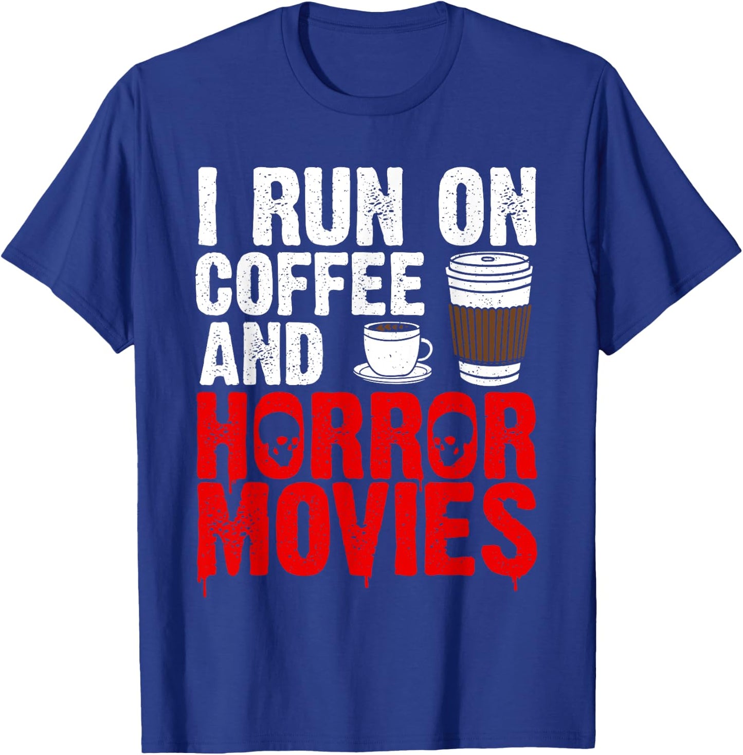 Funny Horror Movie Art Women Coffee Horror Movies T-Shirt - T-Shirt | Royal