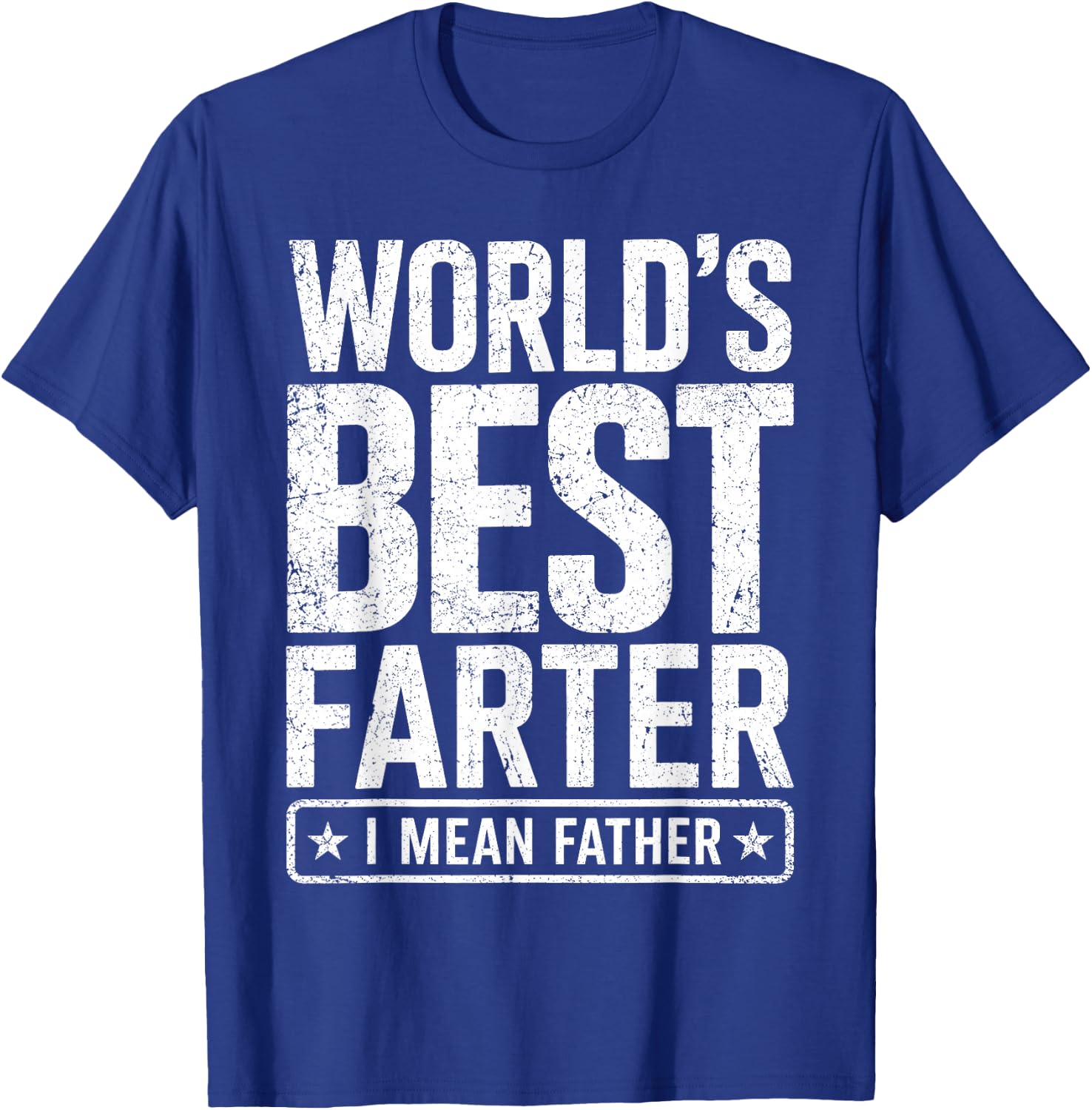 Men Father's Day Retro Dad World's Best Farter I Mean Father T-Shirt - T-Shirt | Royal