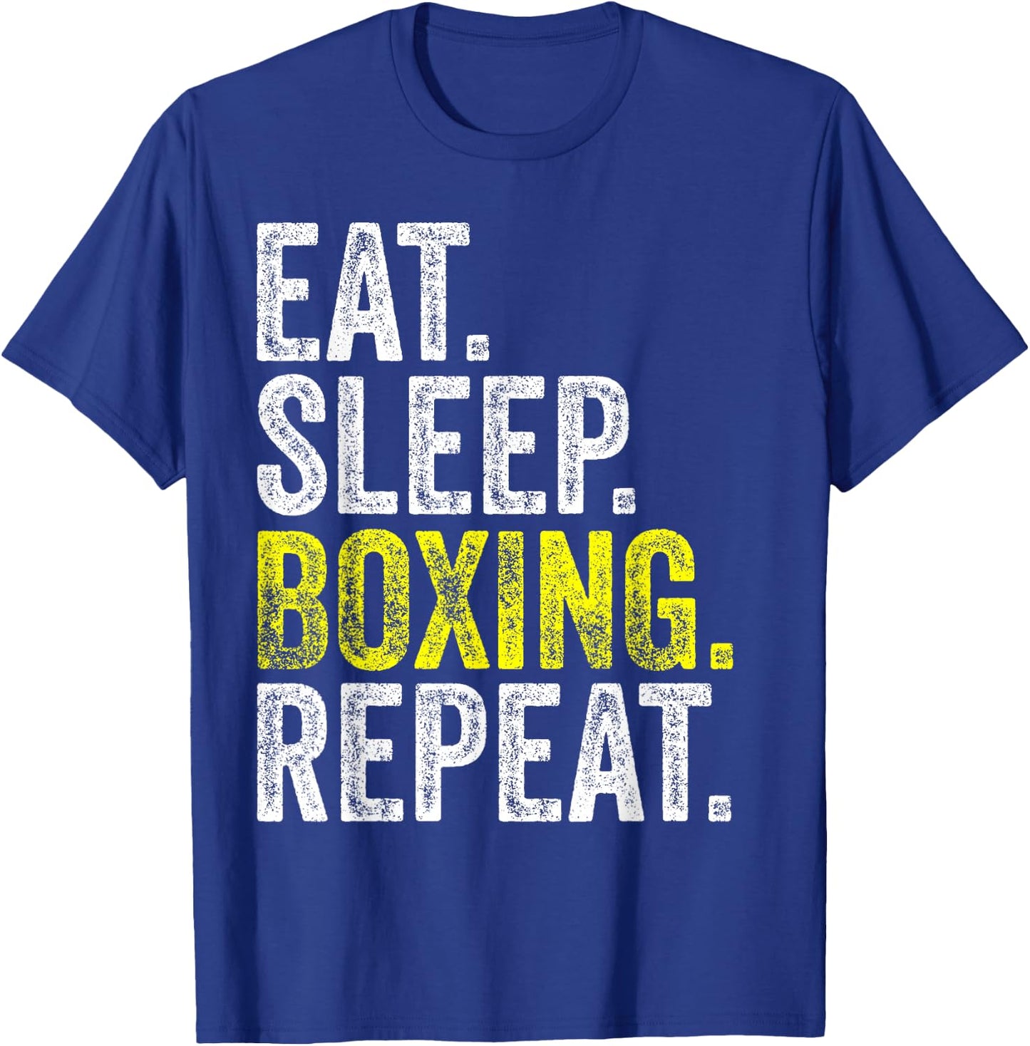 Eat Sleep Boxing Repeat Boxer Fighter Fighting Workout Gift T-Shirt - T-Shirt | Royal