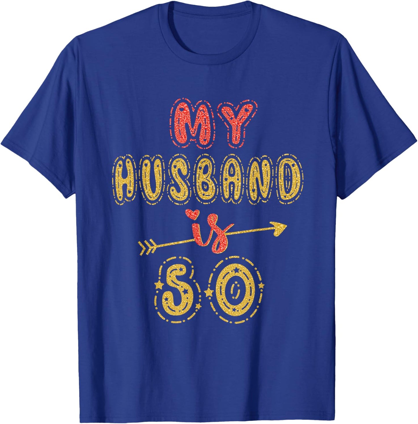 My Husband Is 50 Years Old Men 50th Birthday Idea T-Shirt - T-Shirt | Royal