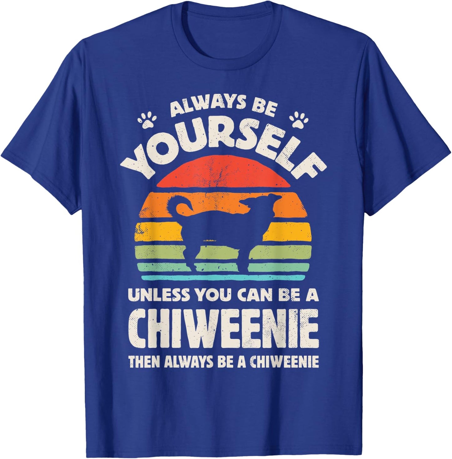 Chiweenie Always Be Yourself Retro Vintage 60s 70s Dog Lover Men Women Kids T-Shirt - T-Shirt | Royal