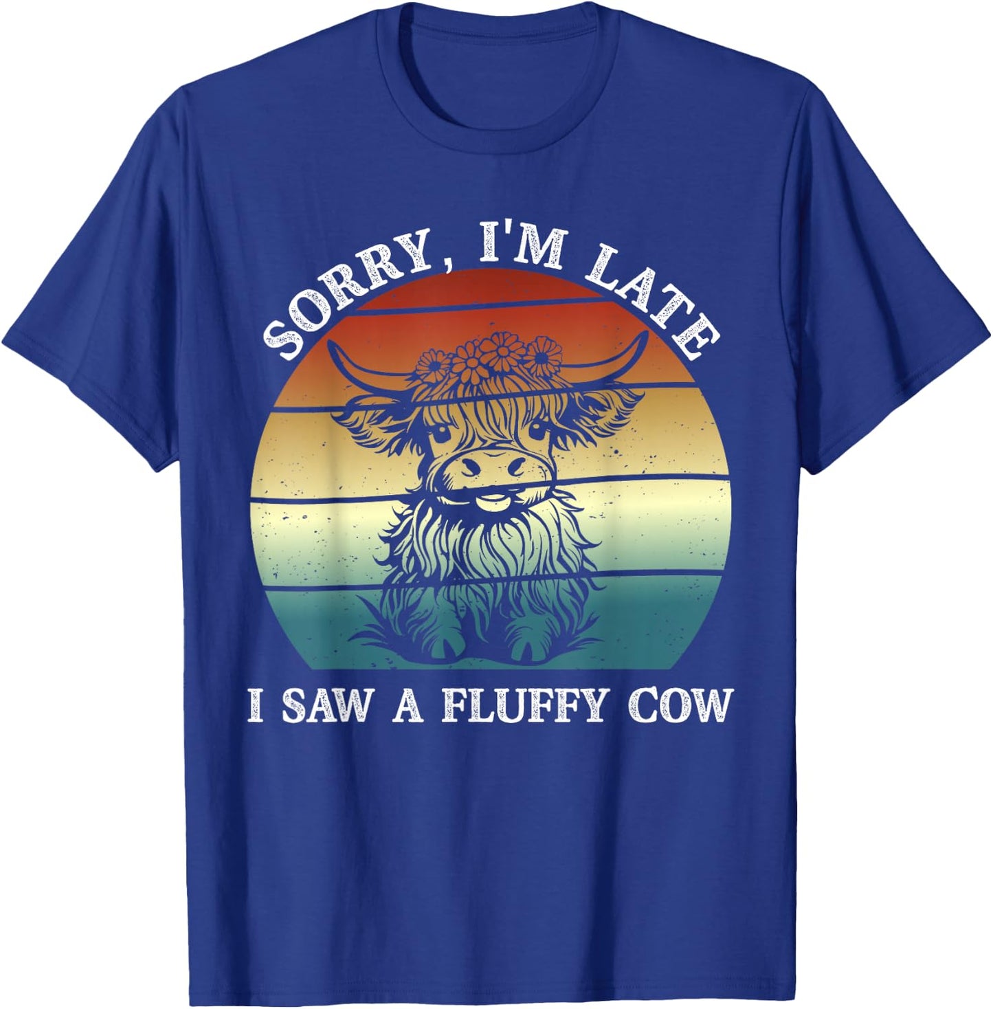 Sorry I'm Late Saw A Fluffy Cow Vintage Sunset Highland Cow T-Shirt - T-Shirt | Royal