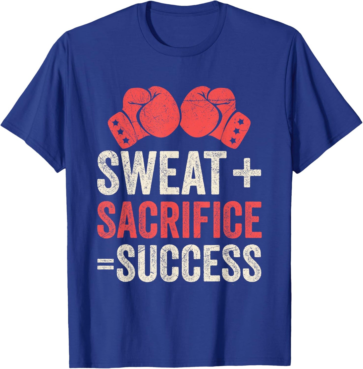 Sweat and Sacrifice makes Success Muay Thai T-Shirt - T-Shirt | Royal