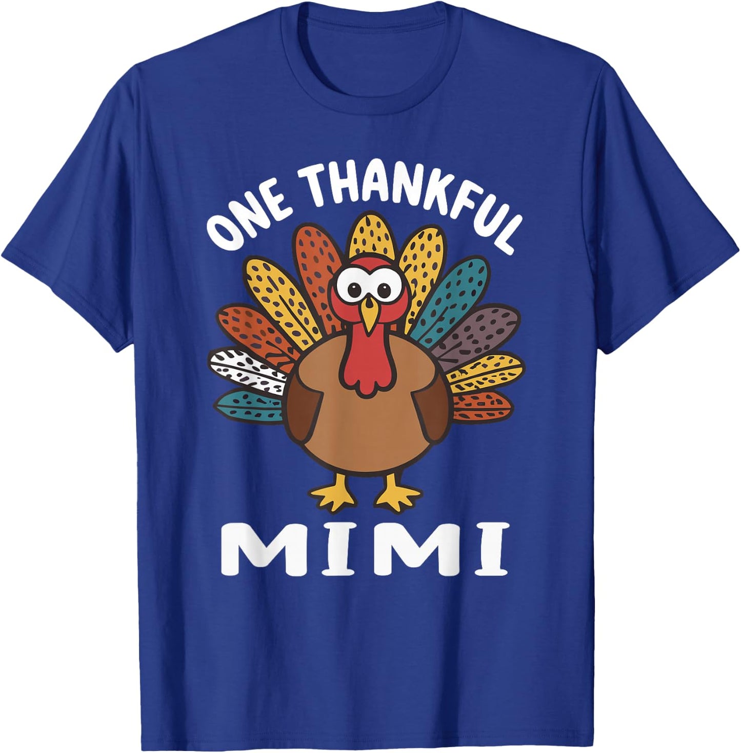 One Thankful Mimi Autumn Fall Turkey Thanksgiving T-Shirt - T-Shirt | Royal