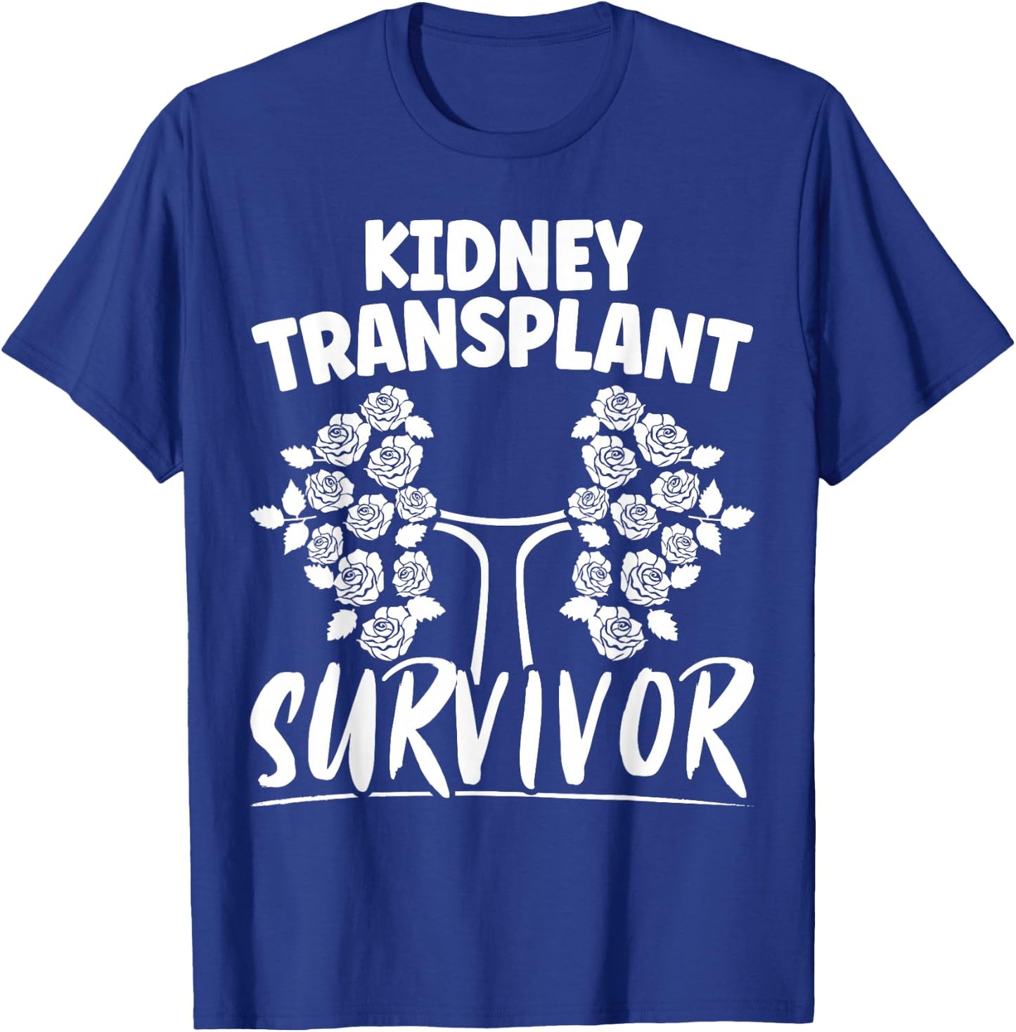 Kidney Transplant Survivor Organ Recipient Transplant Tough T-Shirt - T-Shirt | Royal
