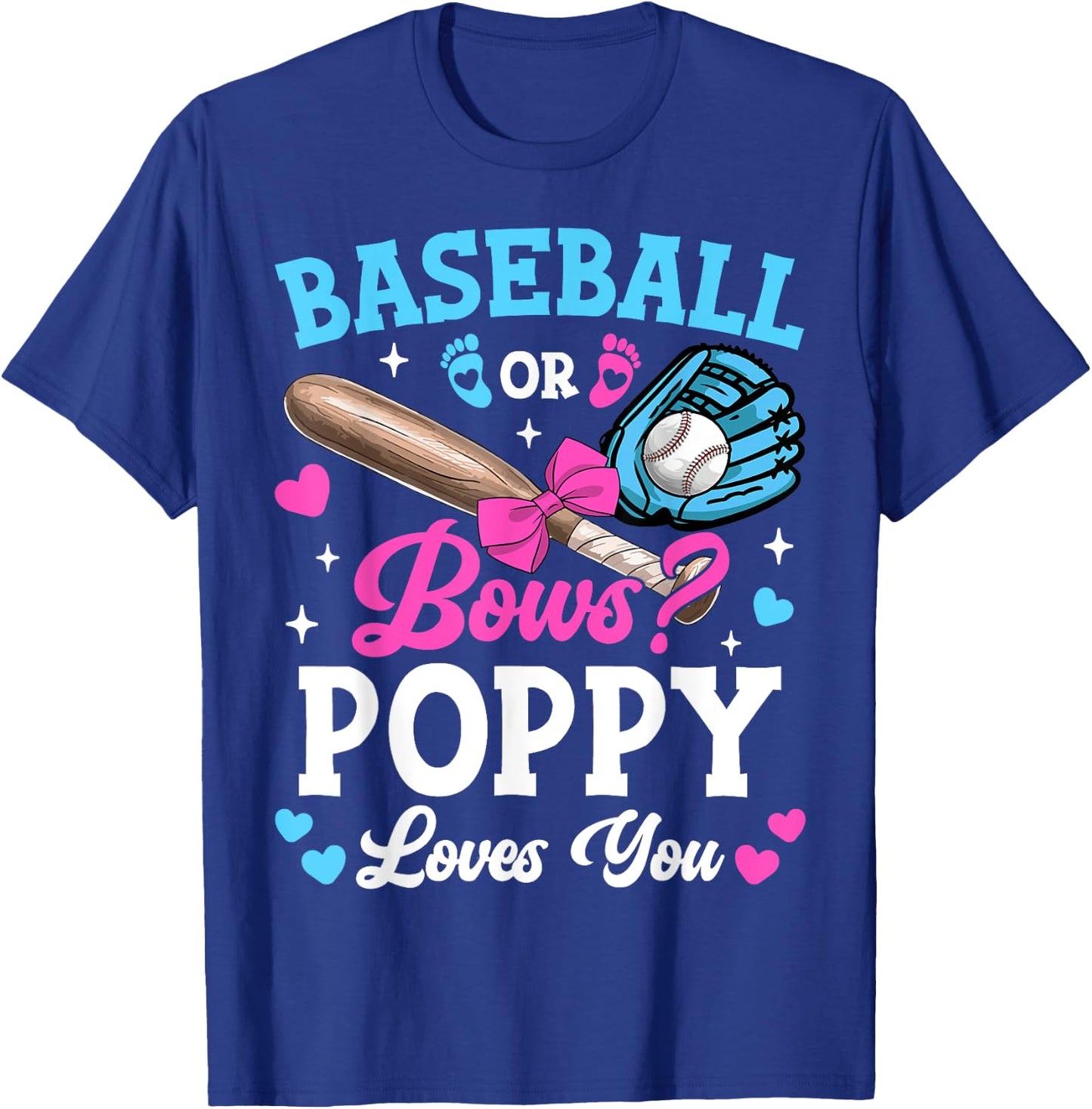 Baseball Or Bows Poppy Loves You Gender Reveal T-Shirt - T-Shirt | Royal