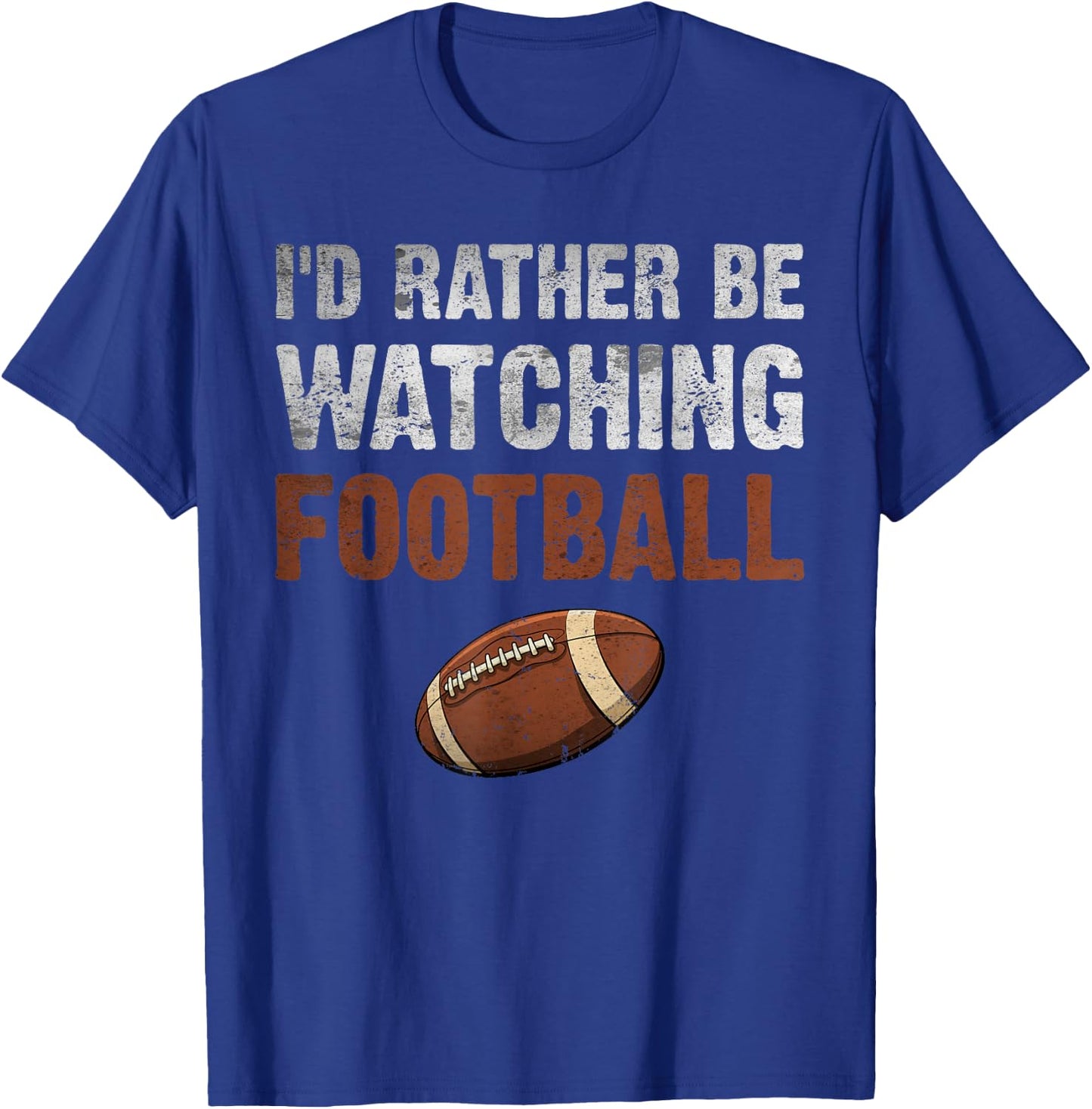 I'd Rather Be Watching Football for Football Player Coach T-Shirt - T-Shirt | Royal