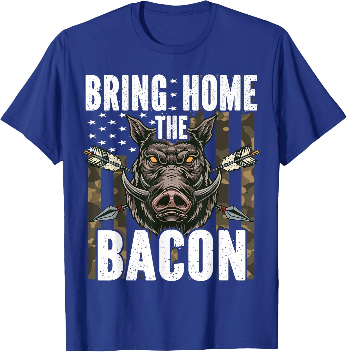 Bring Home The Bacon Hog Hunting Men Boar Wild Pig Hunter T-Shirt - T-Shirt | Royal