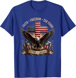Faith Freedom 250 Years 250th Anniversary USA Independence T-Shirt - T-Shirt | Royal