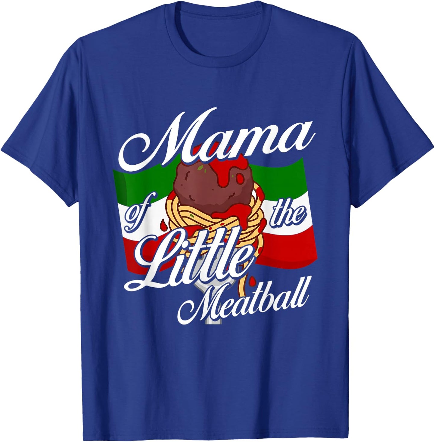 Mama of Little Meatball Italian Theme 1st Bday Italy T-Shirt - T-Shirt | Royal