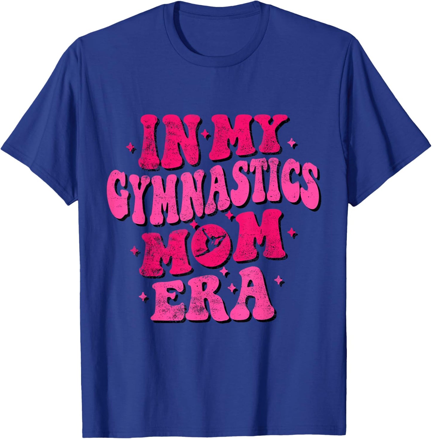 In My Gymnastics Mom Era Funny Gymnastics Mom Mothers Day T-Shirt - T-Shirt | Royal