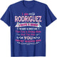 I am Rodriguez I Have 3 Sides - Rodriguez Last Name T-Shirt - T-Shirt | Royal