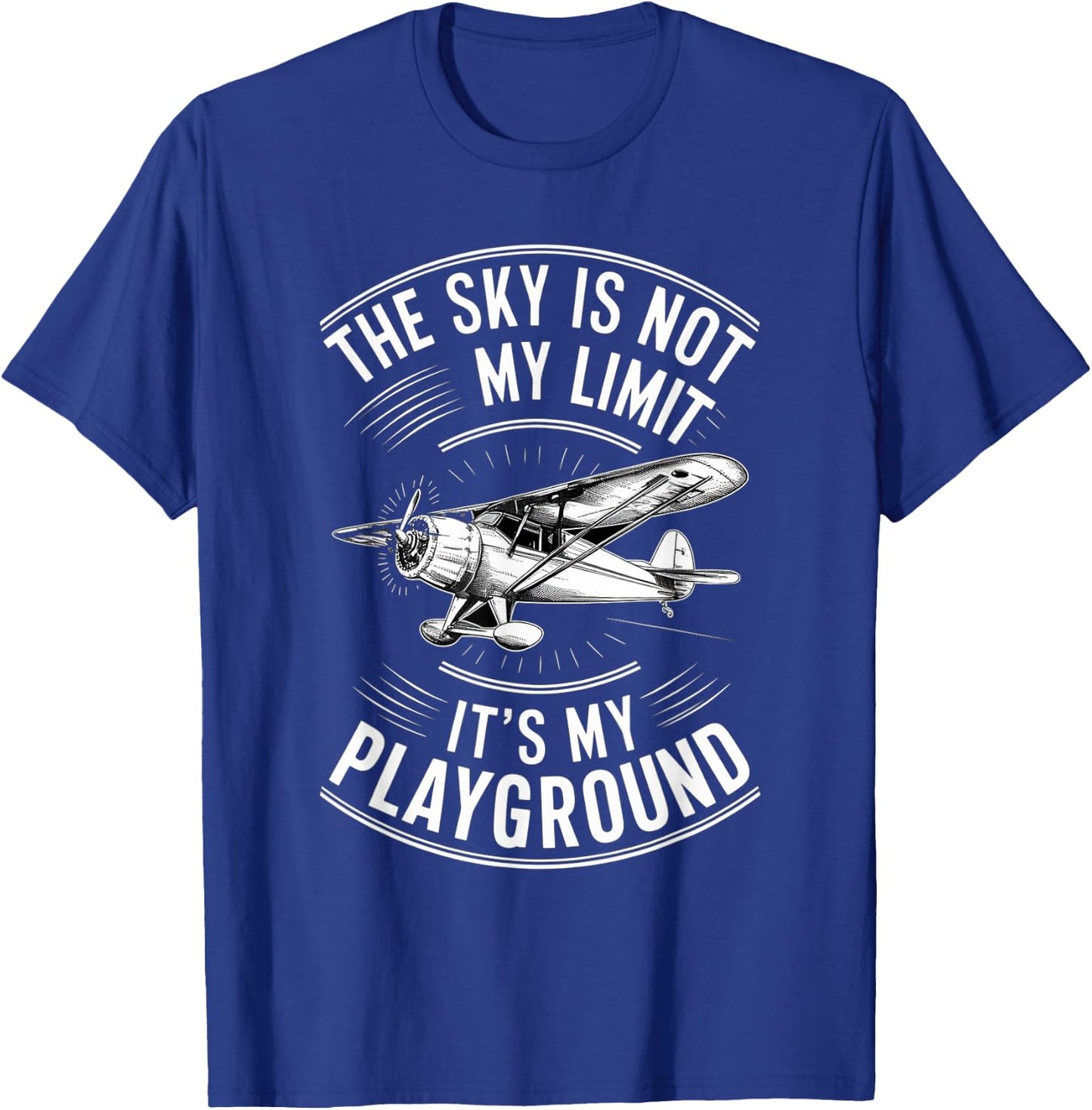 Funny Pilot The Sky Is Not My Limit It's My Playground , Black, S T-Shirt - T-Shirt | Royal
