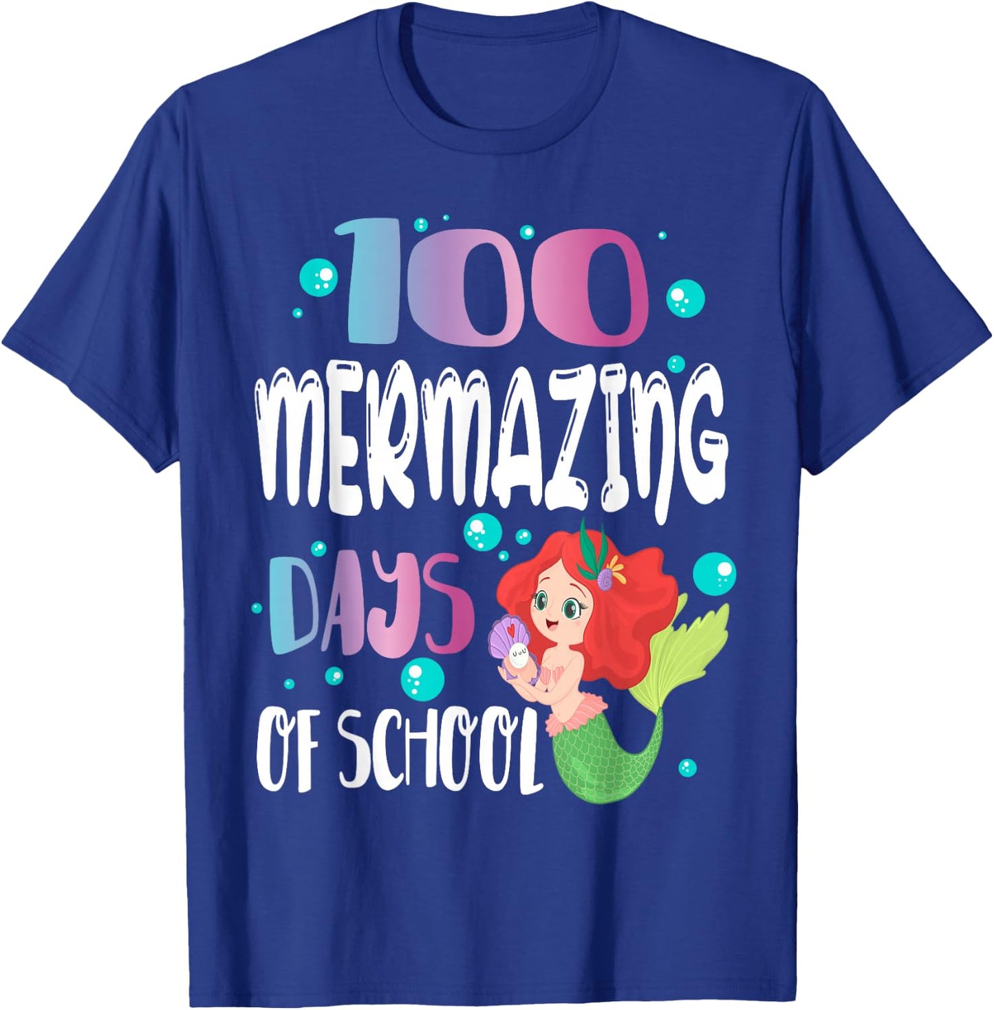 100 Mermazing Days of School Mermaid Girl Happy 100th Day T-Shirt - T-Shirt | Royal