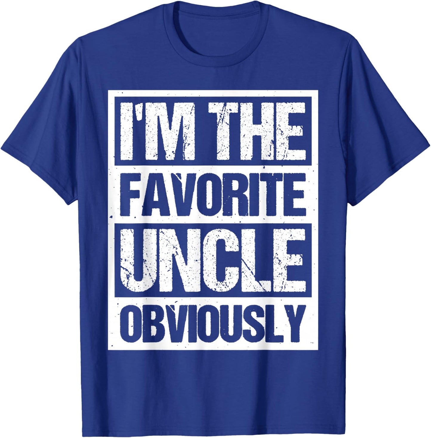 I'm The Favorite Uncle Obviously T-Shirt - T-Shirt | Royal