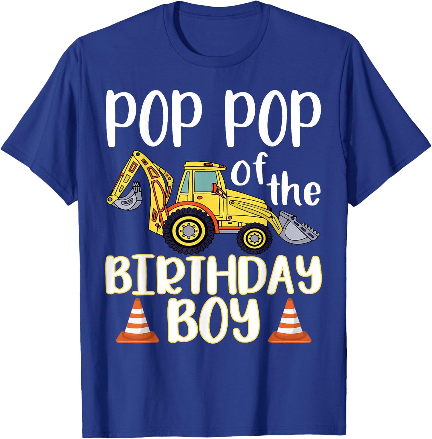 Pop Pop of The Birthday for Boy Excavator Construction Truck T-Shirt - T-Shirt | Royal