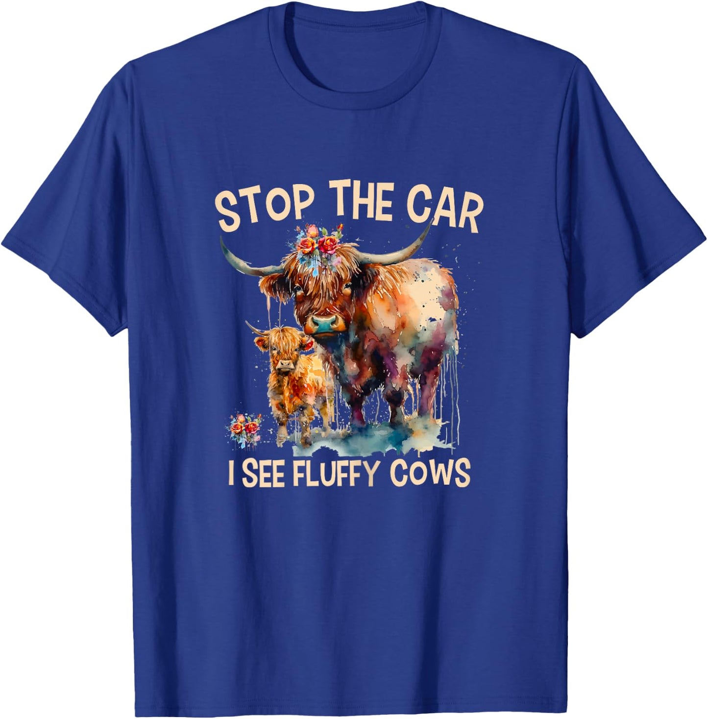 Stop The Car I See Fluffy Cows Highland Cow Breeder T-Shirt - T-Shirt | Royal