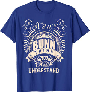 It's a BUNN thing you wouldn't understand Gifts T-Shirt - T-Shirt | Royal