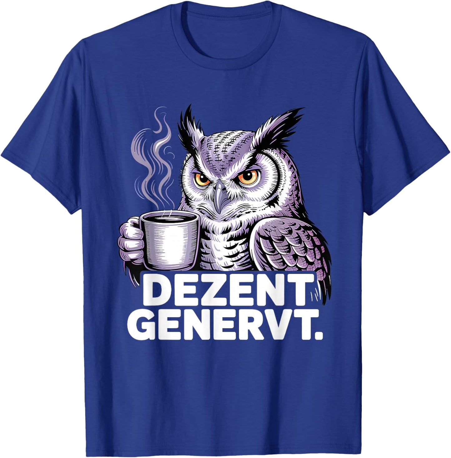 Dezent Genervt T-Shirt - T-Shirt | Royal