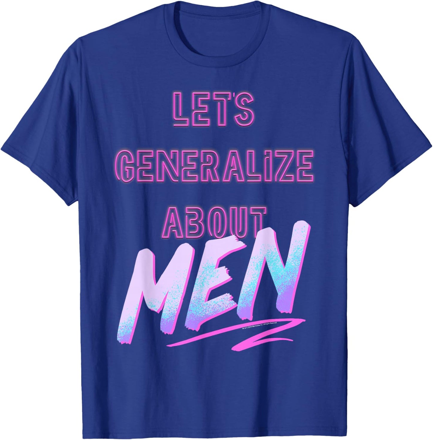 Crazy Ex-Girlfriend Lets Generalize About Men T-Shirt - T-Shirt | Royal
